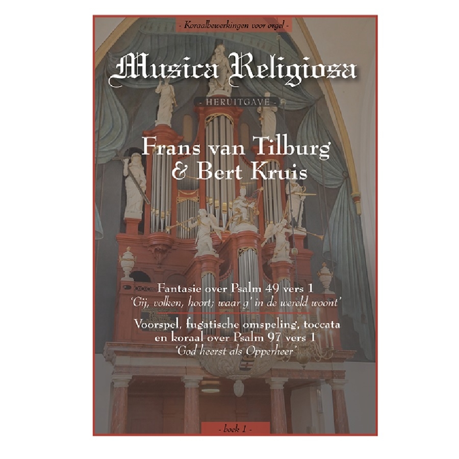 Musica Religiosa deel 1 - Frans van Tilburg en Bert Kruis