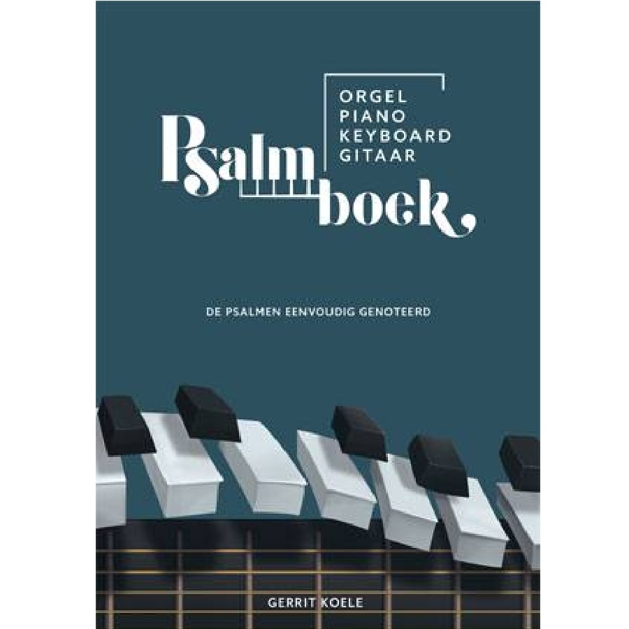 Psalmboek - Gerrit Koele voor orgel, piano, keyboard, gitaar