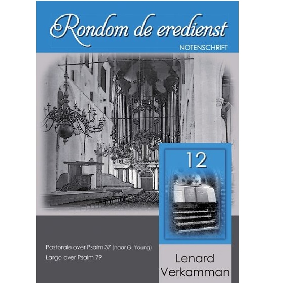 Rondom de eredienst 12 - Lenard Verkamman