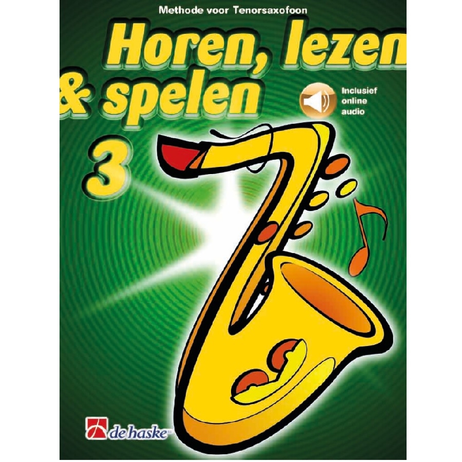 Tenorsaxofoon 3 - Horen, Lezen en Spelen