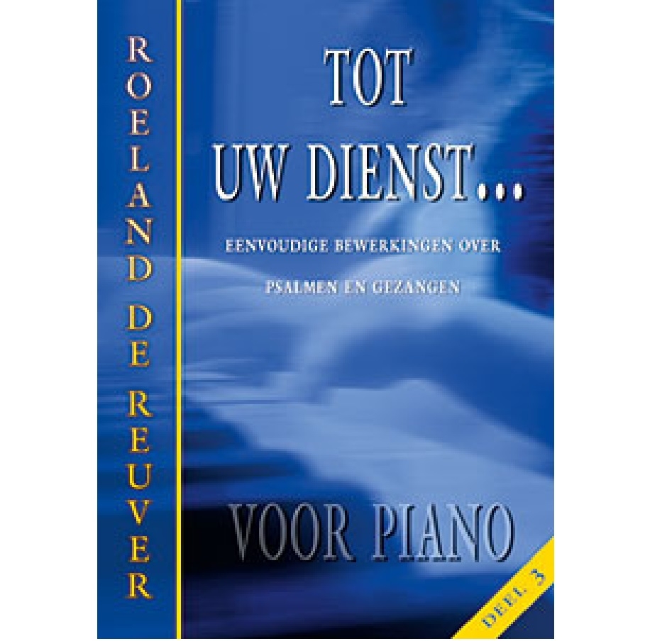 Tot uw dienst 3 - Roeland de Reuver