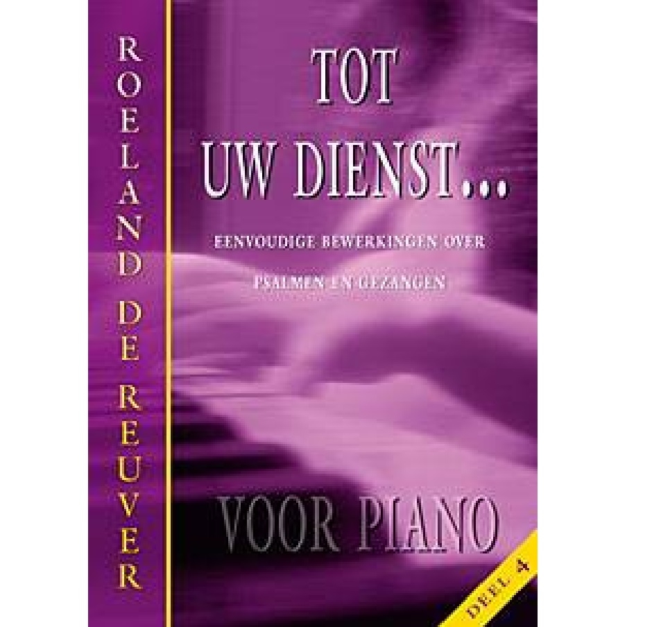 Tot uw dienst 4 - Roeland de Reuver