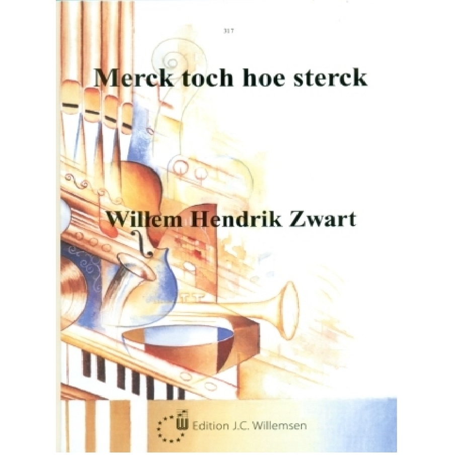 W. H. Zwart Merck toch hoe sterck
