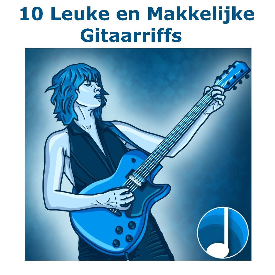 10 Leuke en Makkelijke Gitaarriffs! - 10leukeenmakkelijkegitaarriffs