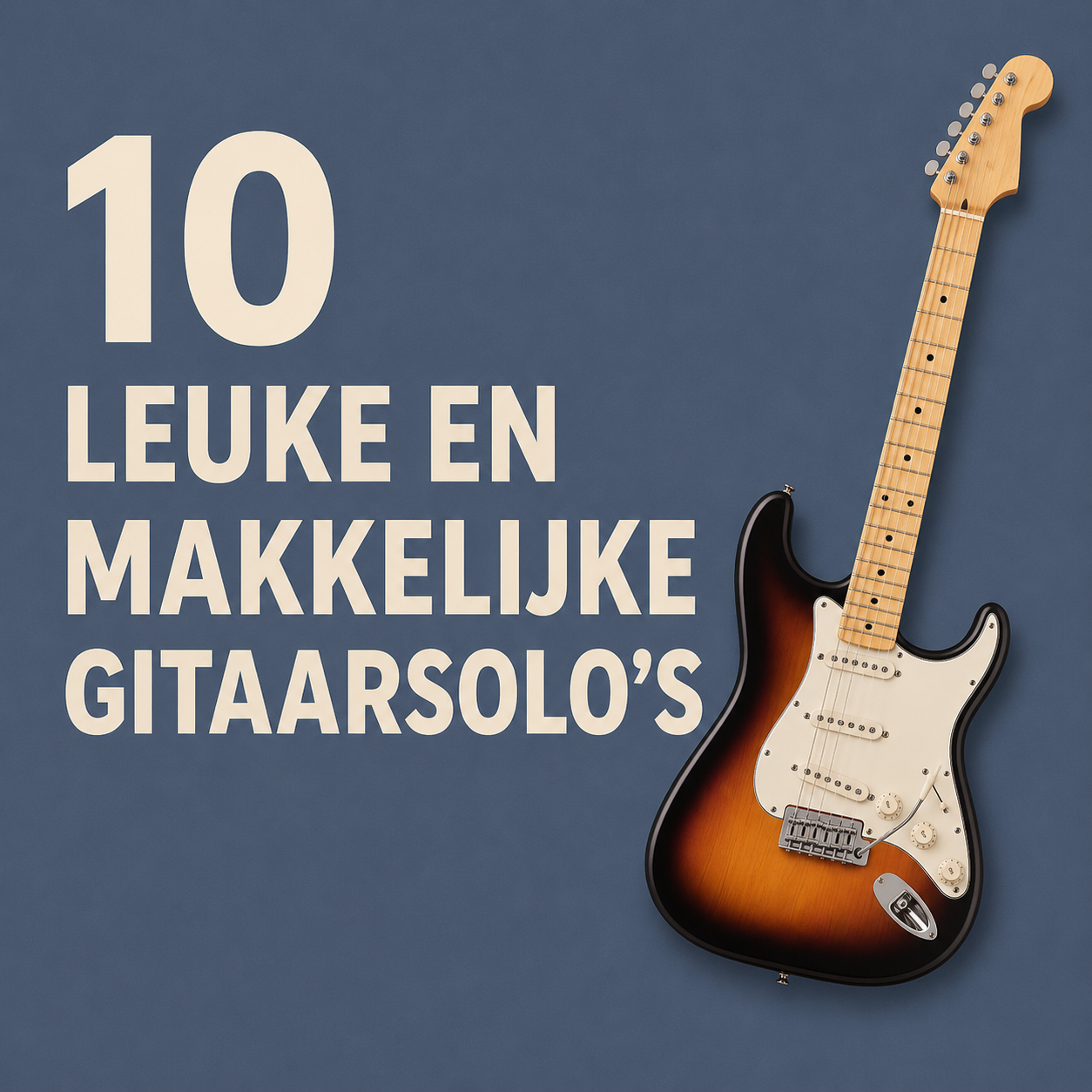 10 Leuke en Makkelijke Gitaarsolo's! - chatgpt_image_18_aug_2026,_12_40_56(1)