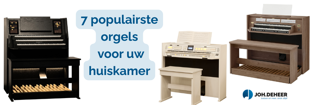 De 7 populairste orgels voor thuis