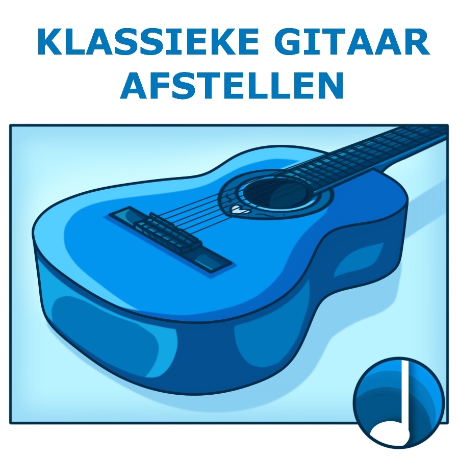 Klassieke Gitaar Afstellen