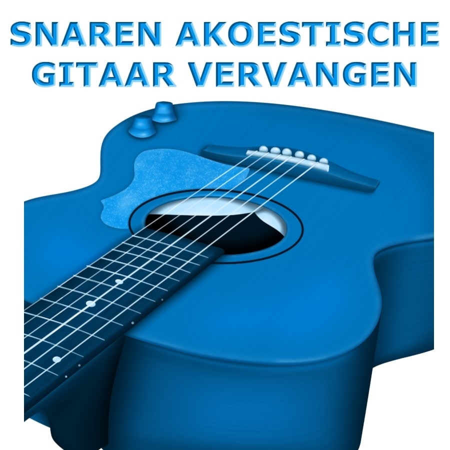 Snaren Akoestische Gitaar Vervangen